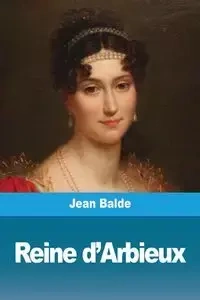 Reine d'Arbieux - Jean Balde
