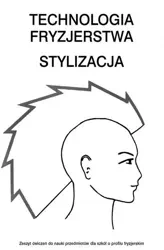Technologia fryzjerstwa. Stylizacja ćwiczenia - Zuzanna Sumirska