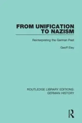From Unification to Nazism - Geoff Eley