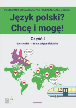 Język polski? Chcę i mogę! Część I: A1 - Beata Sałęga-Bielowicz, Edyta Gałat