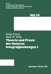 Theorie und Praxis der linearen Integralgleichungen 1 - Fenyö I.S.