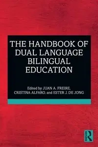 The Handbook of Dual Language Bilingual Education - A. Freire Juan