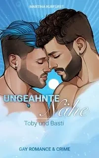 Ungeahnte Nähe - Martina Kurfürst
