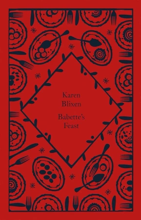 Babette's Feast. Penguin Little Clothbound Classics - Isak Dinesen