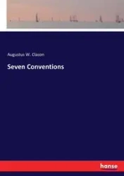 Seven Conventions - Augustus W. Clason