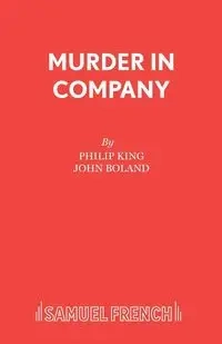 Murder in Company - Philip King