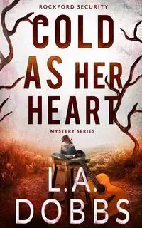 Cold As Her Heart - Dobbs L.A.
