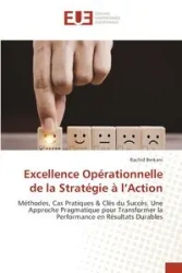 Excellence Opérationnelle de la Stratégie à l'Action - Berkani Rachid
