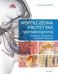 Współczesna protetyka stomatologiczna - Majewski S.