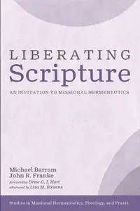 Liberating Scripture - Michael Barram