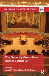 The Security Council as Global Legislator - Popovski Vesselin