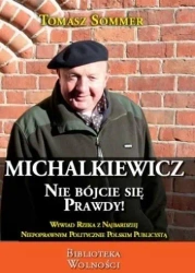 Michalkiewicz. Nie bójcie się prawdy - Tomasz Sommer