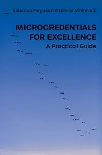 Microcredentials for Excellence - Rebecca Ferguson