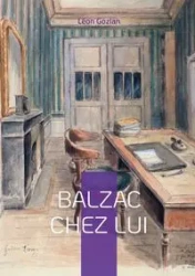 Balzac chez lui - Gozlan Léon