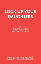 Lock Up Your Daughters - Miles Bernard