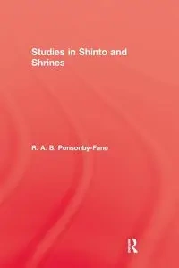 Studies In Shinto & Shrines - Ponsonby-Fane R. A. B.