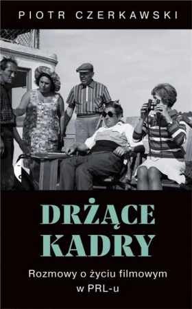 Drżące kadry - Piotr Czerkawski