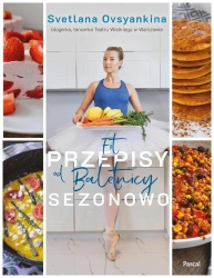 eBook Fit przepisy od Baletnicy - sezonowo - Svetlana Ovsyankina epub mobi