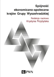 Spójność ekonomiczno-społeczna krajów Grupy... - red. Krystyna Przybylska