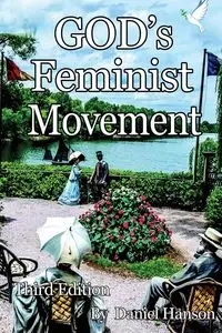 God's Feminist Movement - Daniel Hanson