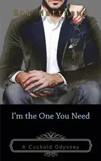 I'm the One You Need - Rob Mattews