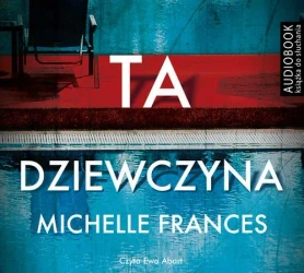 audiobook Ta dziewczyna - Michelle Frances