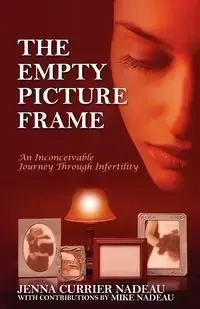 The Empty Picture Frame - Jenna Nadeau Currier
