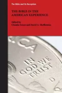The Bible in the American Experience - Setzer Claudia