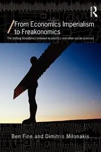 From Economics Imperialism to Freakonomics - Ben Fine