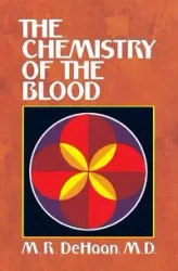 Chemistry of the Blood - DeHaan M.R.