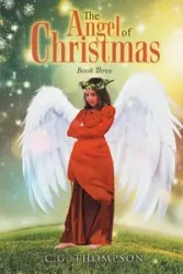 The Angel of Christmas - Thompson C.G.