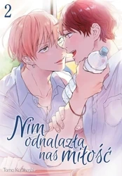 Nim odnalazła nas miłość. Tom 2 - Tomo Kurahashi