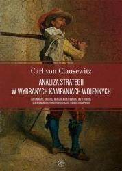 Analiza strategii w wybranych kampaniach wojennych - Carl von Clausewitz