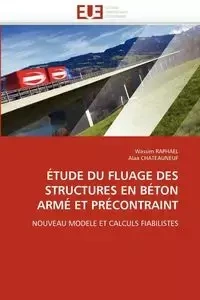 Étude du fluage des structures en béton armé et précontraint - Collectif