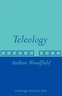 Teleology - Andrew Woodfield
