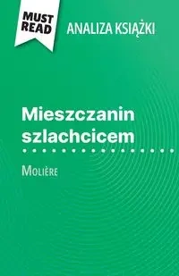 Mieszczanin szlachcicem książka Molière (Analiza książki) - Fabienne Gheysens
