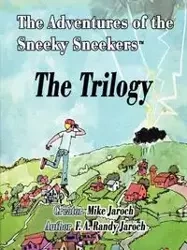 The Adventures of the Sneeky Sneekers - Randy Jaroch F. A.