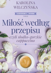 eBook Miłość według przepisu, czyli słodko-gorzkie cappuccino - Karolina Wilczyńska epub mobi