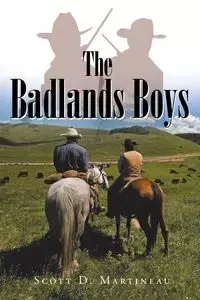 The Badlands Boys - Scott D. Martineau