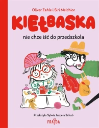 Kiełbaska nie chce iść do przedszkola - Oliver Zahle, Melchior Siri