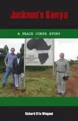 Jackson's Kenya - Richard Otto Wiegand