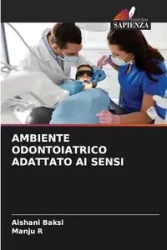 AMBIENTE ODONTOIATRICO ADATTATO AI SENSI - Baksi Aishani