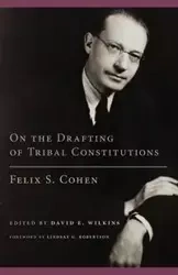On the Drafting of Tribal Constitutions - Felix S. Cohen