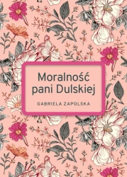 Moralność pani Dulskiej wyd. specjalne - Gabriela Zapolska