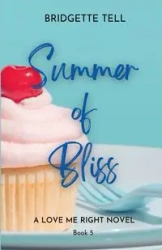 Summer of Bliss - Bridgette Tell