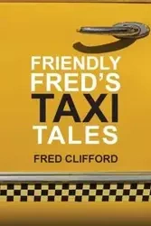 Friendly Fred's Taxi Tales - Clifford Fred