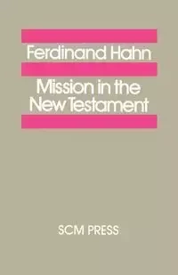 Mission in the New Testament - Ferdinand Hahn