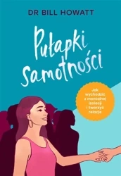 Pułapki samotności - Bill Howatt, Witold Biliński
