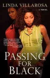 Passing for Black - Linda Villarosa