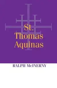 St. Thomas Aquinas - Ralph McInerny